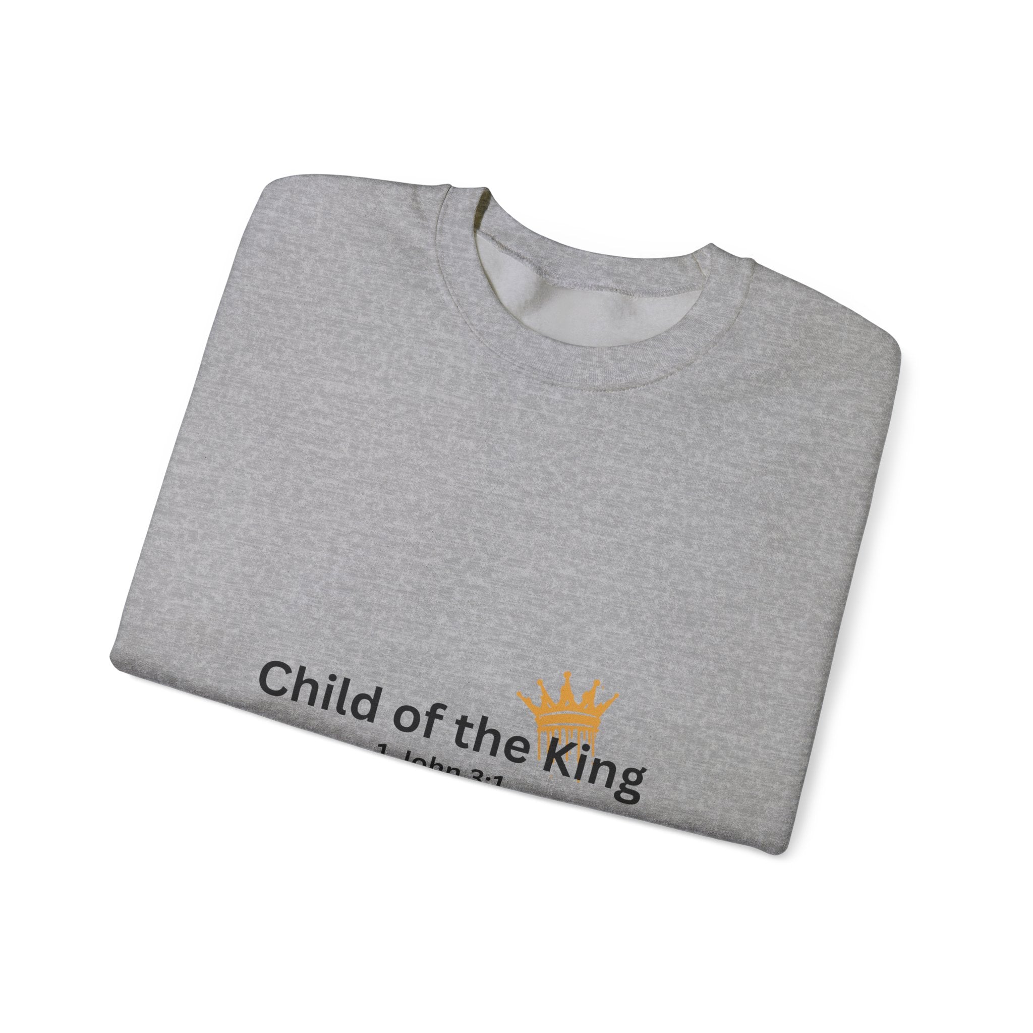 Child of the King Crewneck Sweatshirt for the Bold Spirit