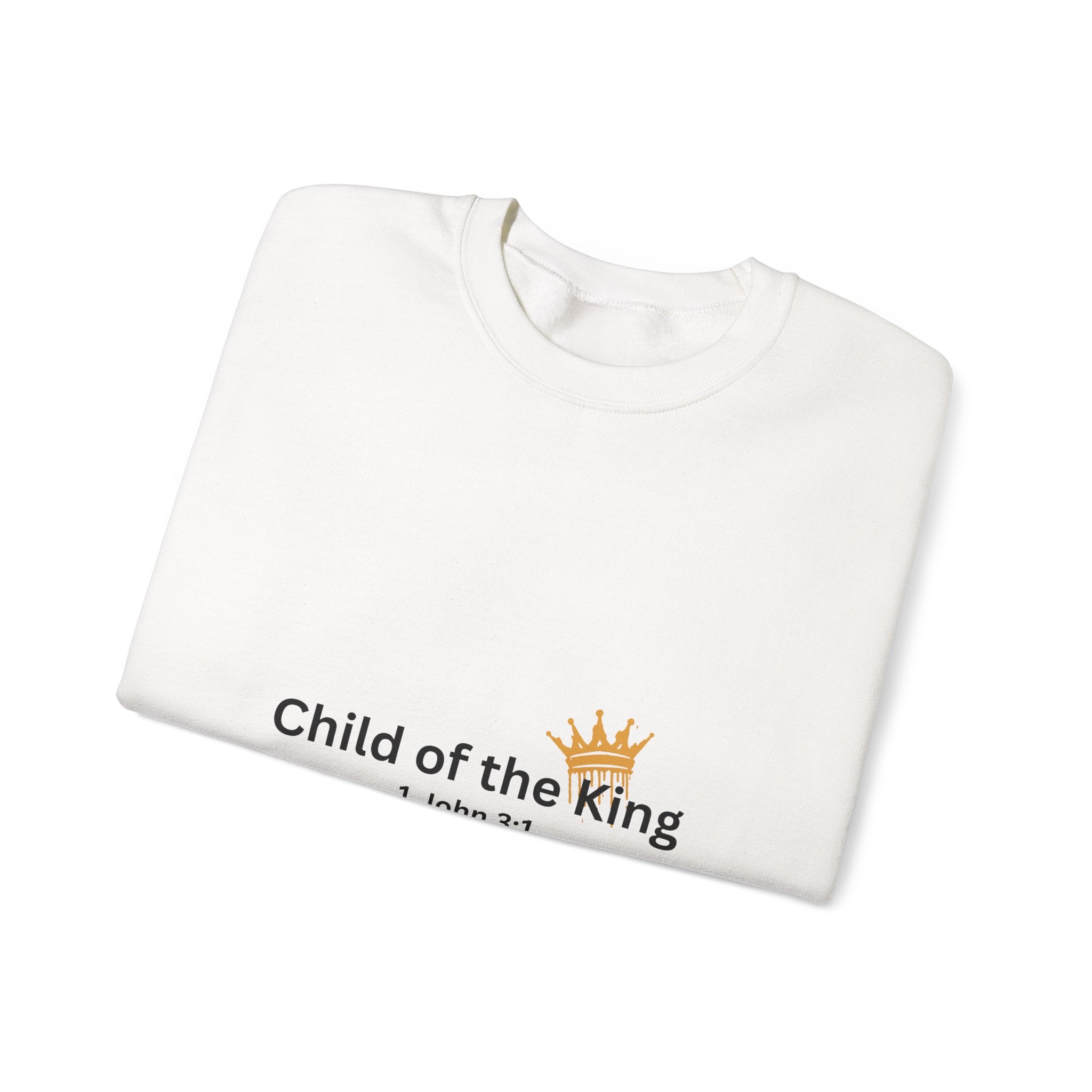 Child of the King Crewneck Sweatshirt for the Bold Spirit